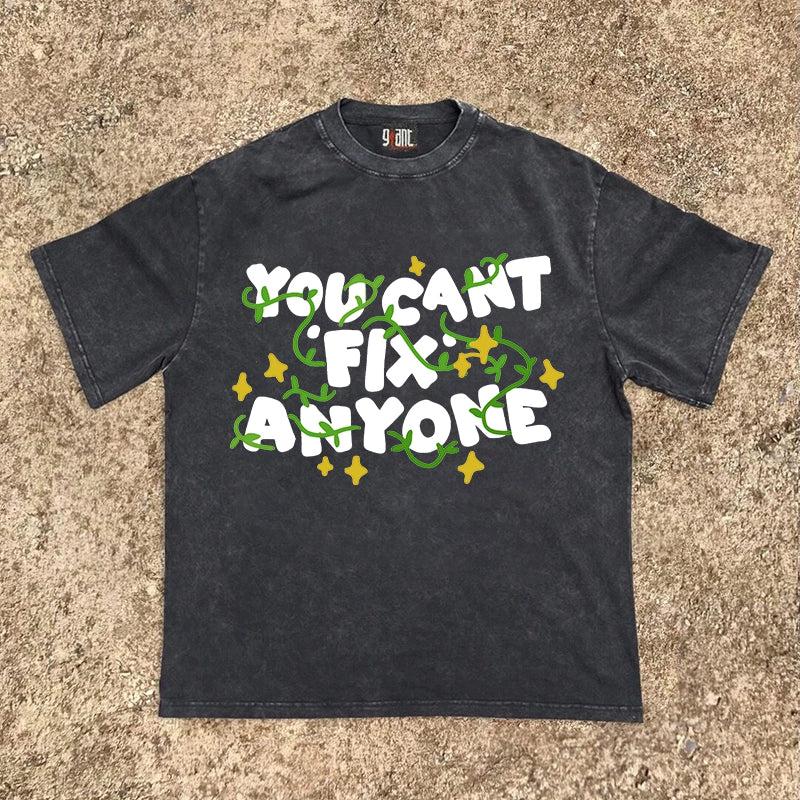 Vintage You Can't Fix Anyone T-Shirt