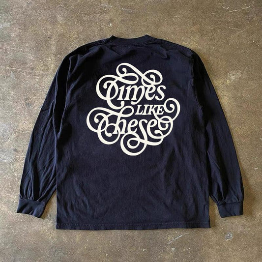 Vintage Times Like These Long Sleeve T-Shirt