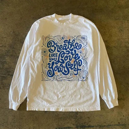 Vintage Breathe Like You Love Yourself Longsleeve T-Shirt