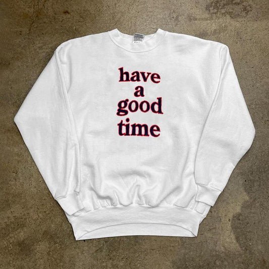 Vintage Have A Good Time Longsleeve T-Shirt