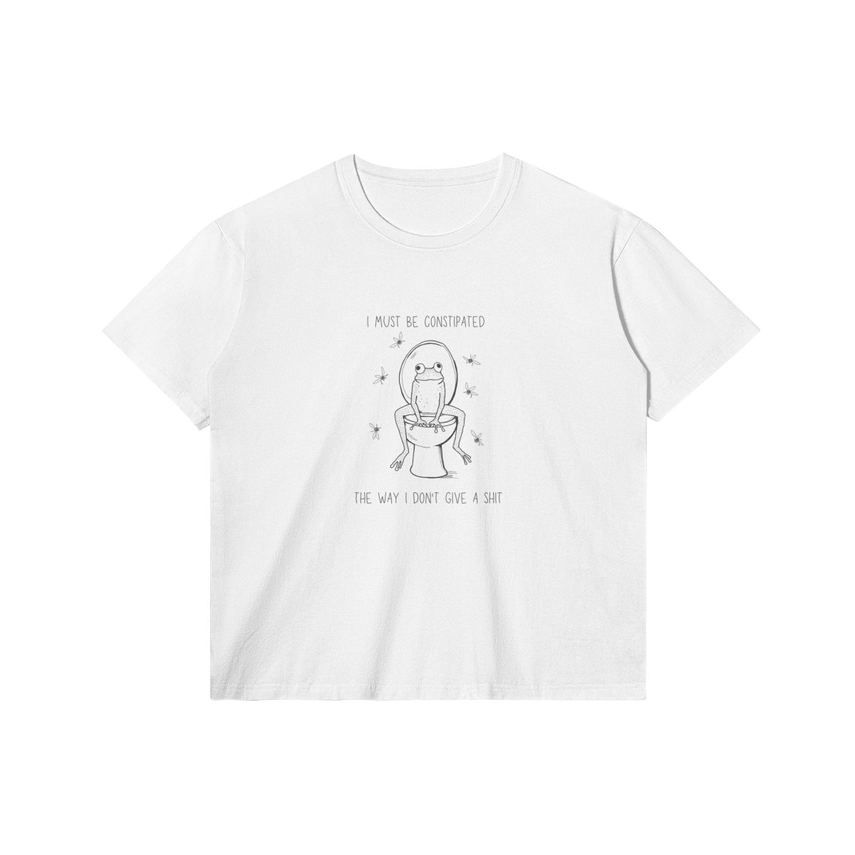 I Must Be Constipated T-Shirt