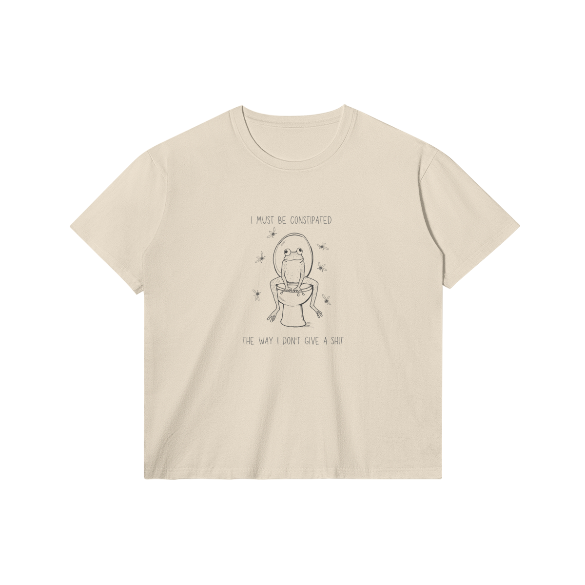 I Must Be Constipated T-Shirt