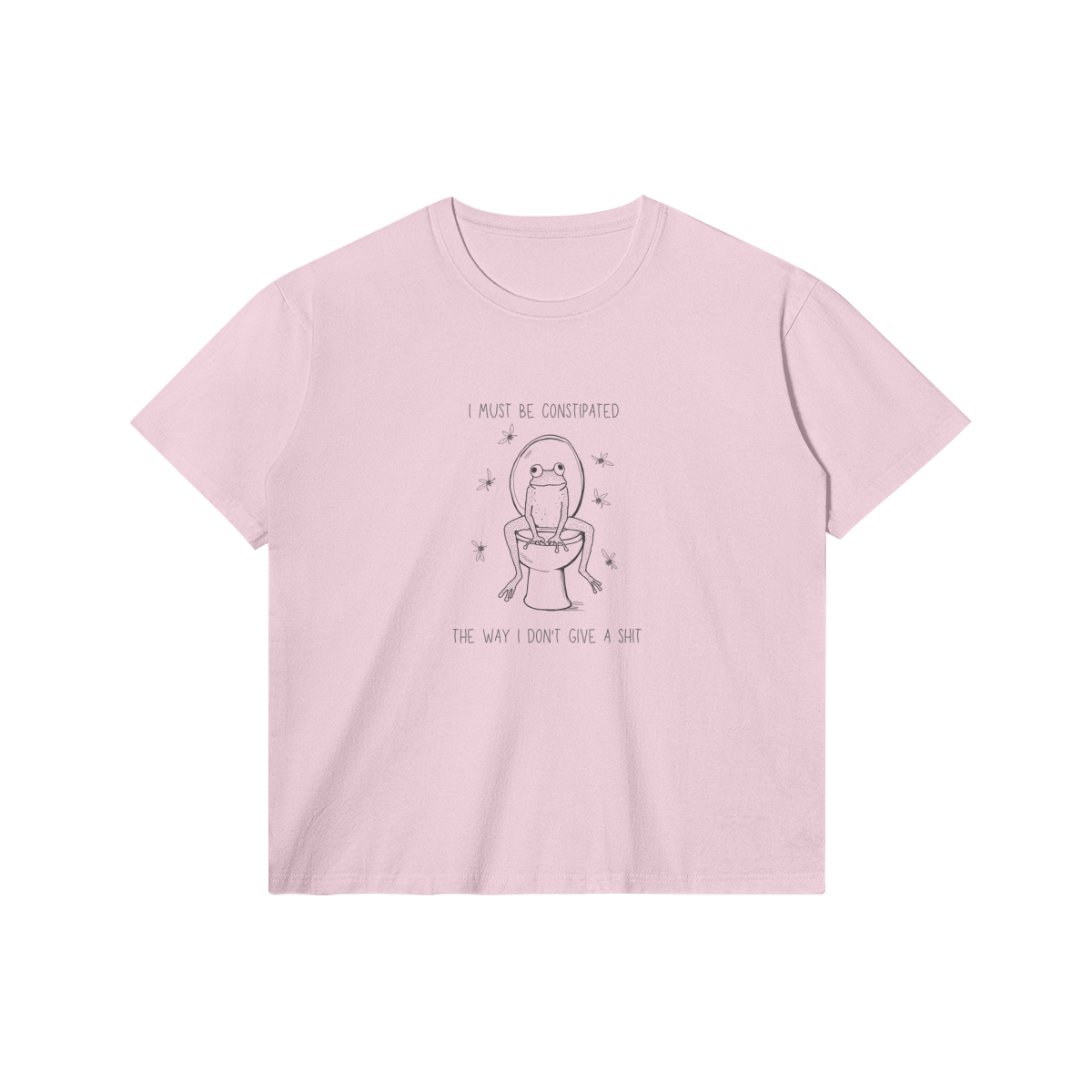 I Must Be Constipated T-Shirt