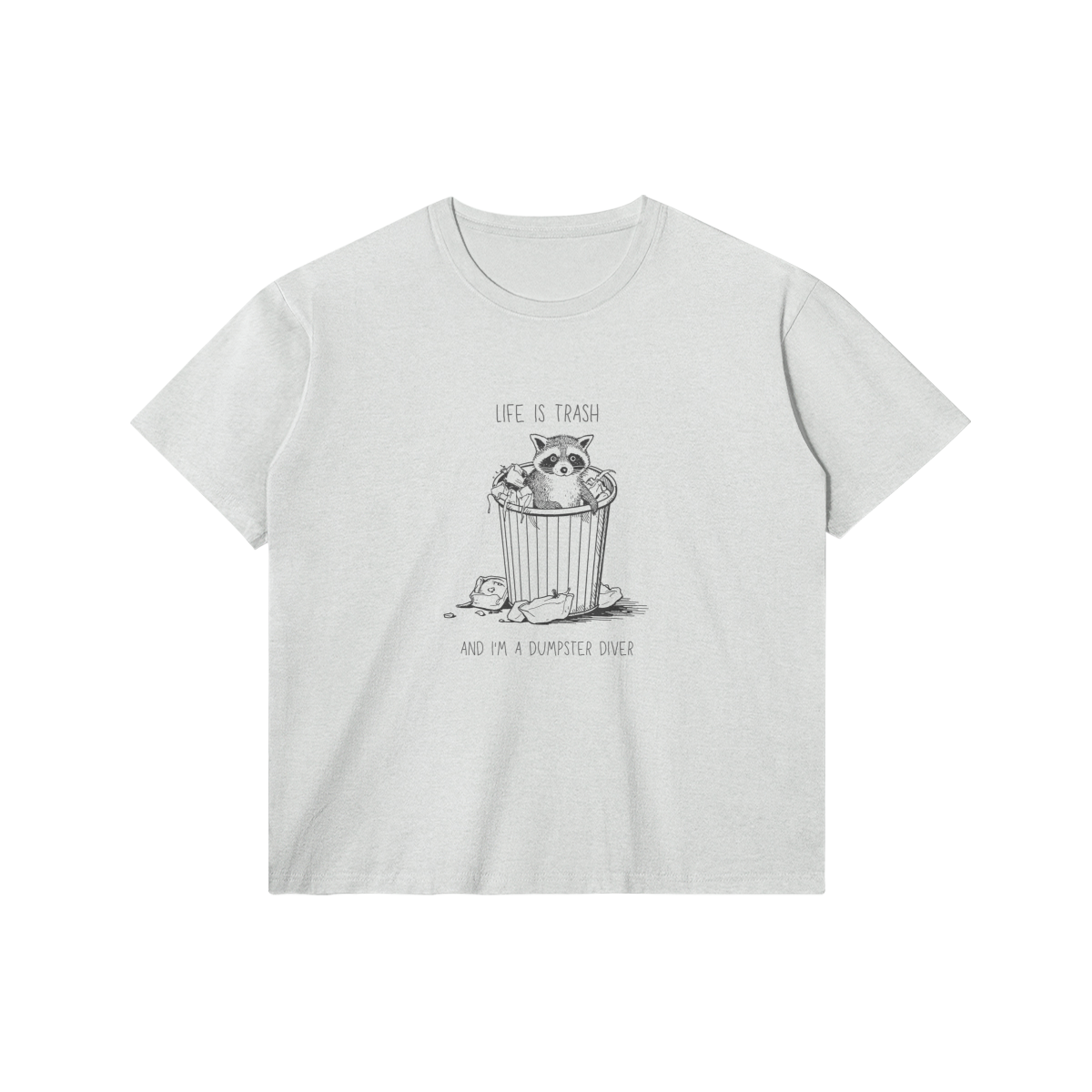 I'm a Dumpster Diver T-Shirt