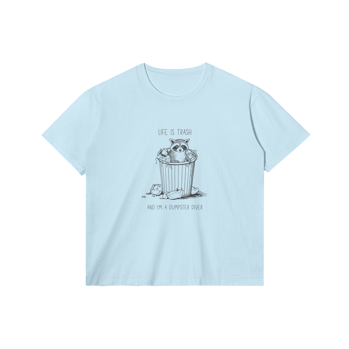 I'm a Dumpster Diver T-Shirt